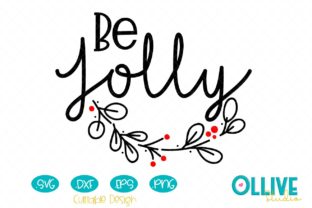 Be Jolly Christmas Graphics for Crafts and DIY Projects