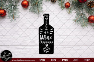 I m Dreaming of a Wine Christmas Saying Graphics for Crafts